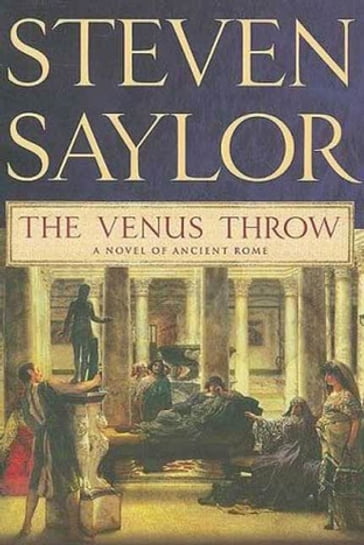 The Venus Throw - Steven Saylor