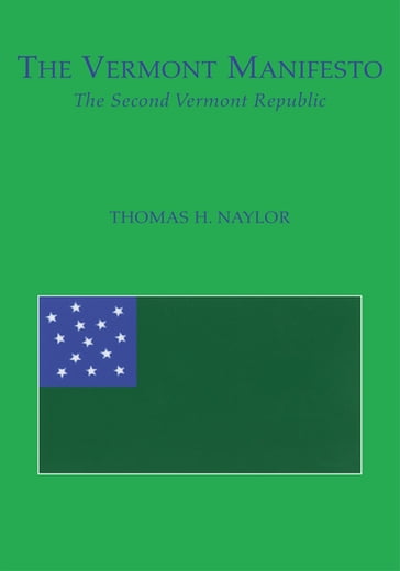 The Vermont Manifesto - Thomas H. Naylor
