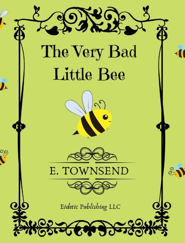The Very Bad Little Bee - E. Townsend