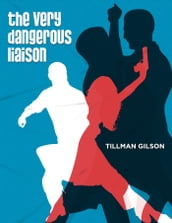 The Very Dangerous Liaison