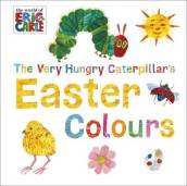 The Very Hungry Caterpillar s Easter Colours
