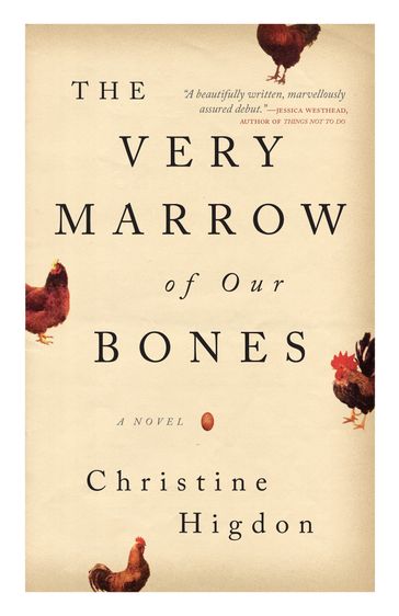 The Very Marrow of Our Bones - Christine Higdon