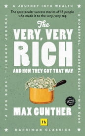 The Very, Very Rich and How They Got That Way (Harriman Classics)