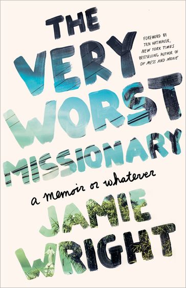 The Very Worst Missionary - Jamie Wright