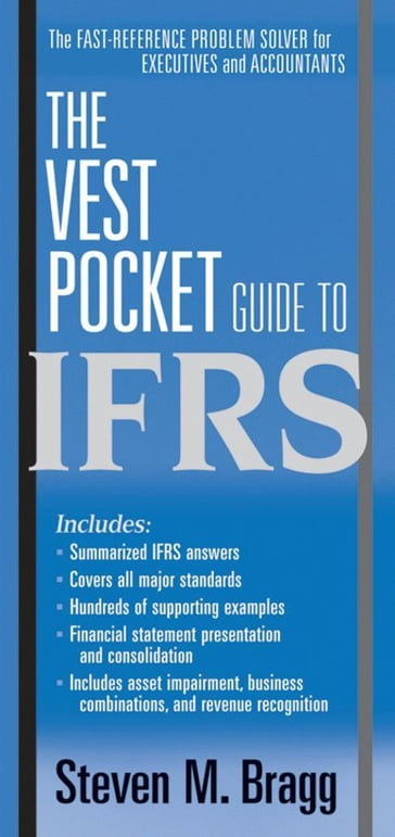 The Vest Pocket Guide to IFRS - Steven M. Bragg