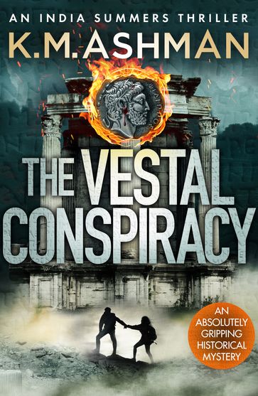 The Vestal Conspiracy - K. M. Ashman