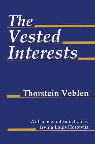 The Vested Interests - Thorstein Veblen