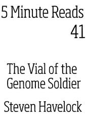 The Vial of the Genome Soldier