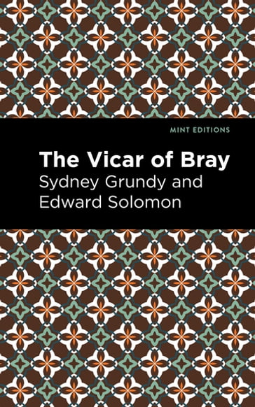 The Vicar of Bray - Mint Editions - Sydney Grundy - Edward Solomon