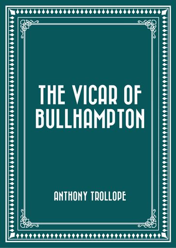 The Vicar of Bullhampton - Anthony Trollope