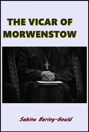 The Vicar of Morwenstow - Sabine Baring-Gould