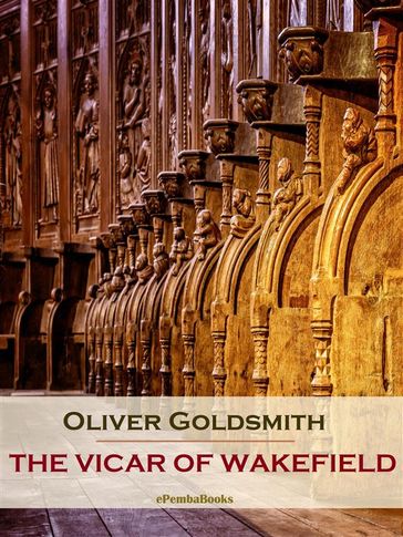 The Vicar of Wakefield (Annotated) - Oliver Goldsmith