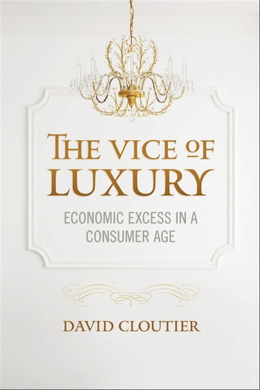 The Vice of Luxury - David Cloutier