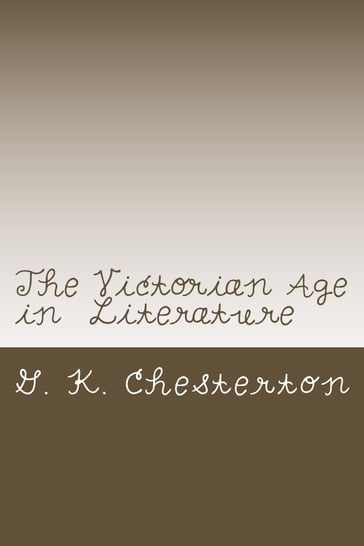 The Victorian Age in Literature - G. K. Chesterton