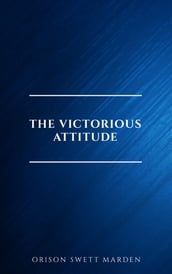 The Victorious Attitude