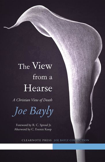 The View from a Hearse - Joseph Bayly