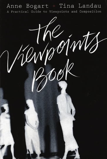 The Viewpoints Book - Anne Bogart - Tina Landau