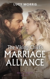 The Viking Chief s Marriage Alliance (Mills & Boon Historical)