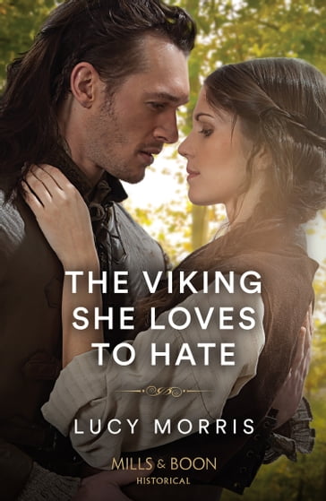 The Viking She Loves To Hate (Mills & Boon Historical) - Lucy Morris