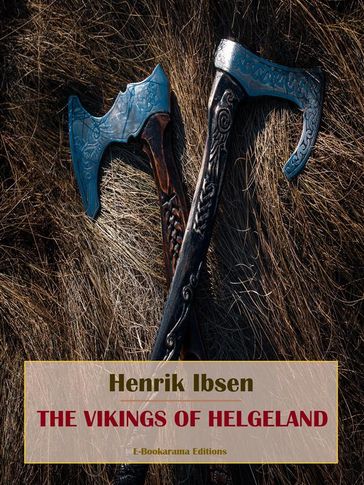 The Vikings of Helgeland - Henrik Ibsen