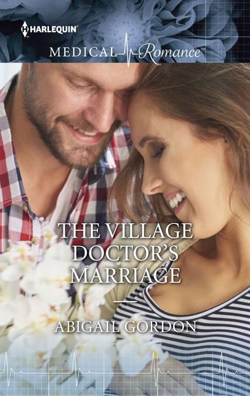 The Village Doctor's Marriage - Abigail Gordon