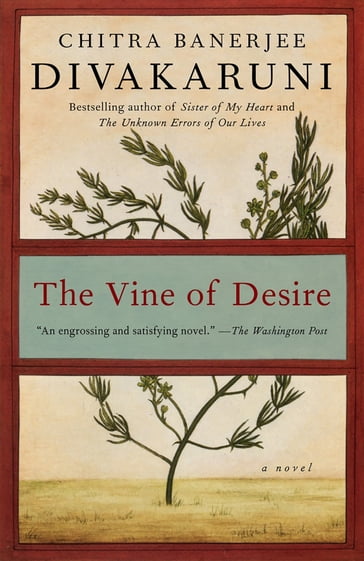 The Vine of Desire - Chitra Banerjee Divakaruni