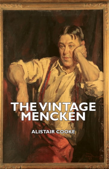 The Vintage Mencken - Alistair Cooke - H. L. Mencken