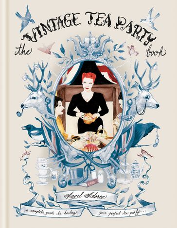 The Vintage Tea Party Book - Angel Strawbridge