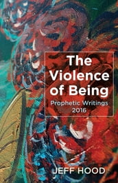 The Violence of Being