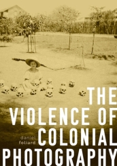 The Violence of Colonial Photography