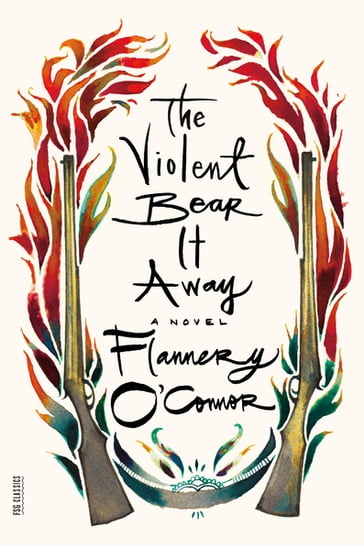 The Violent Bear It Away - Flannery O