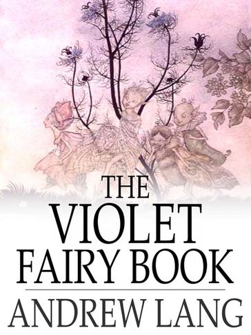 The Violet Fairy Book - Andrew Lang