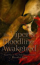 The Viper s Bloodline Awakened