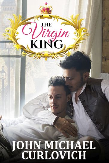 The Virgin King - John Michael Curlovich