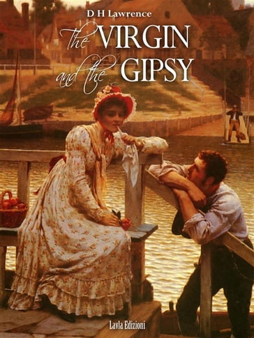 The Virgin and the Gipsy - D H Lawrence
