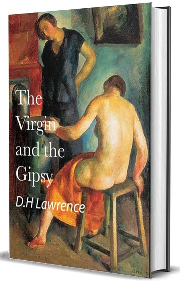 The Virgin and the Gipsy - David Herbert Lawrence