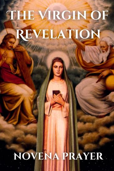 The Virgin of Revelation novena prayer - Michael Solomon.C