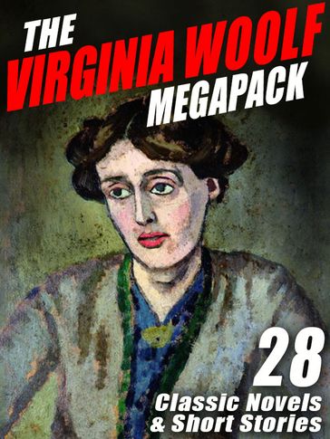 The Virginia Woolf Megapack - Virginia Woolf