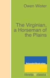 The Virginian, a Horseman of the Plains