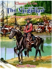 The Virginian, a Horseman of the Plains