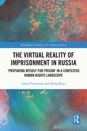 The Virtual Reality of Imprisonment in Russia