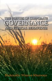 The Virtues Of Corporate Governance And Ethical Behaviour