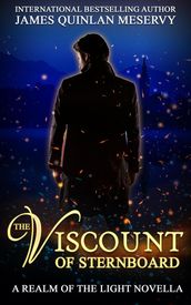 The Viscount of Sternboard, A Realm of the Light Novella