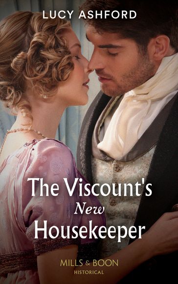 The Viscount's New Housekeeper (Mills & Boon Historical) - Lucy Ashford