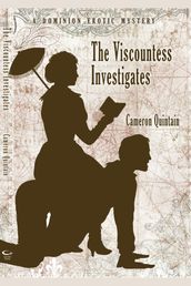 The Viscountess Investigates: A Dominion Erotic Mystery