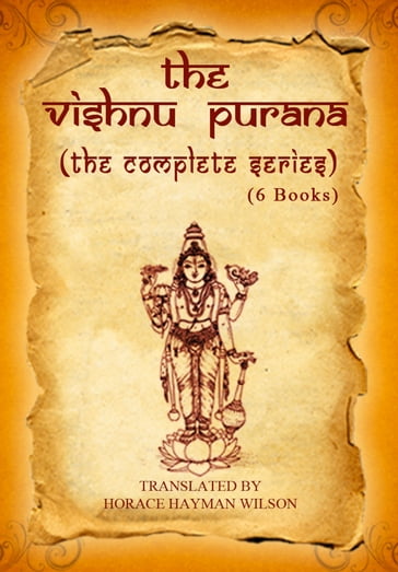 The Vishnu Purana (The Complete Series) - Horace Hayman Wilson