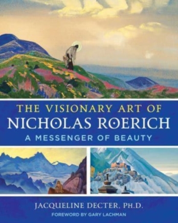 The Visionary Art of Nicholas Roerich - Jacqueline Decter