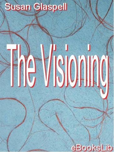 The Visioning - Susan Glaspell