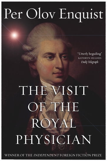 The Visit of the Royal Physician - Per Olov Enquist