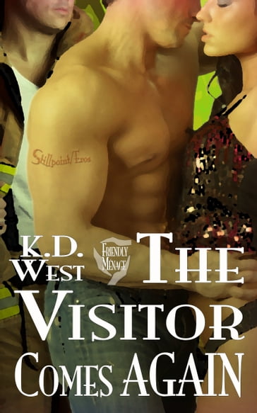 The Visitor Comes Again: a Friendly MMF Menage Tale - K.D. West